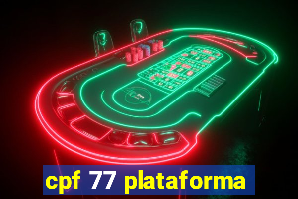 cpf 77 plataforma